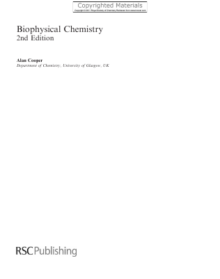 Biophysical Chemistry [by Alan Cooper] [Second Edition 2011).pdf